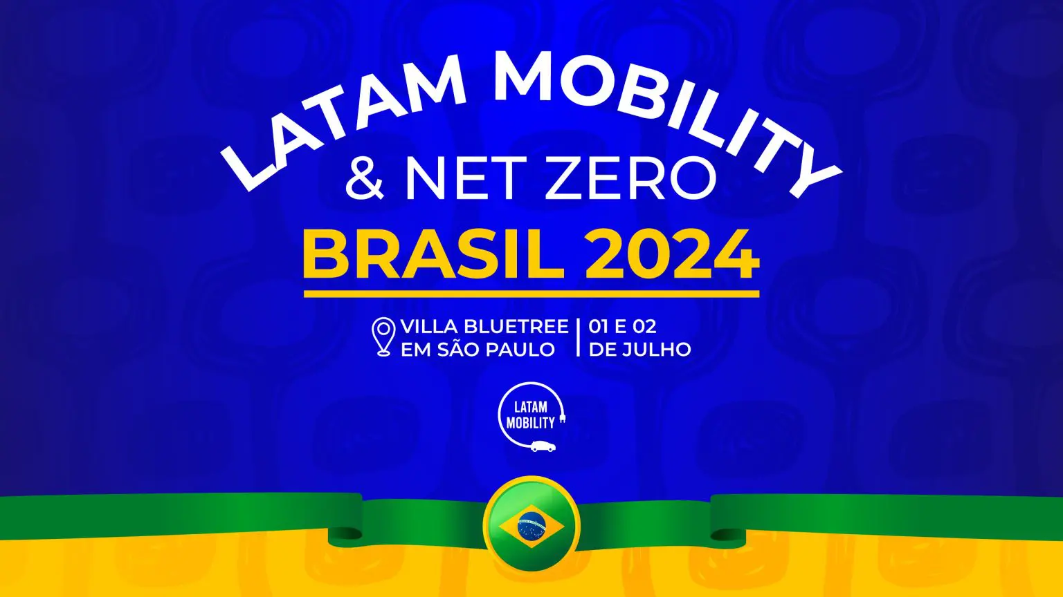 Banner-Latam-Mobility-Net-Zero-Brasil-2024-twitter-1536x864 Foto: Divulgação