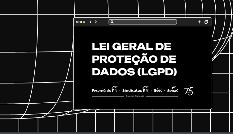 A cartilha de LGPD do Fecomércio RN visa ser auxílio para empresários