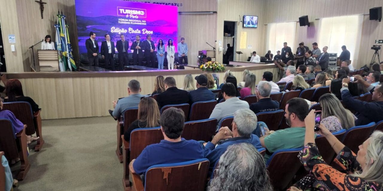 Setur-RJ e TurisRio realizaram o Fórum Regional do Turismo Fluminense – Edição Costa Doce