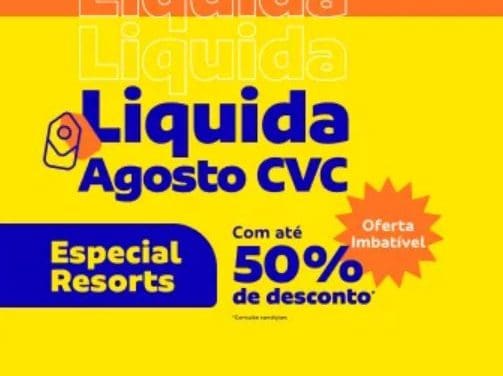 CVC lança promoção de resorts com descontos de até 50%