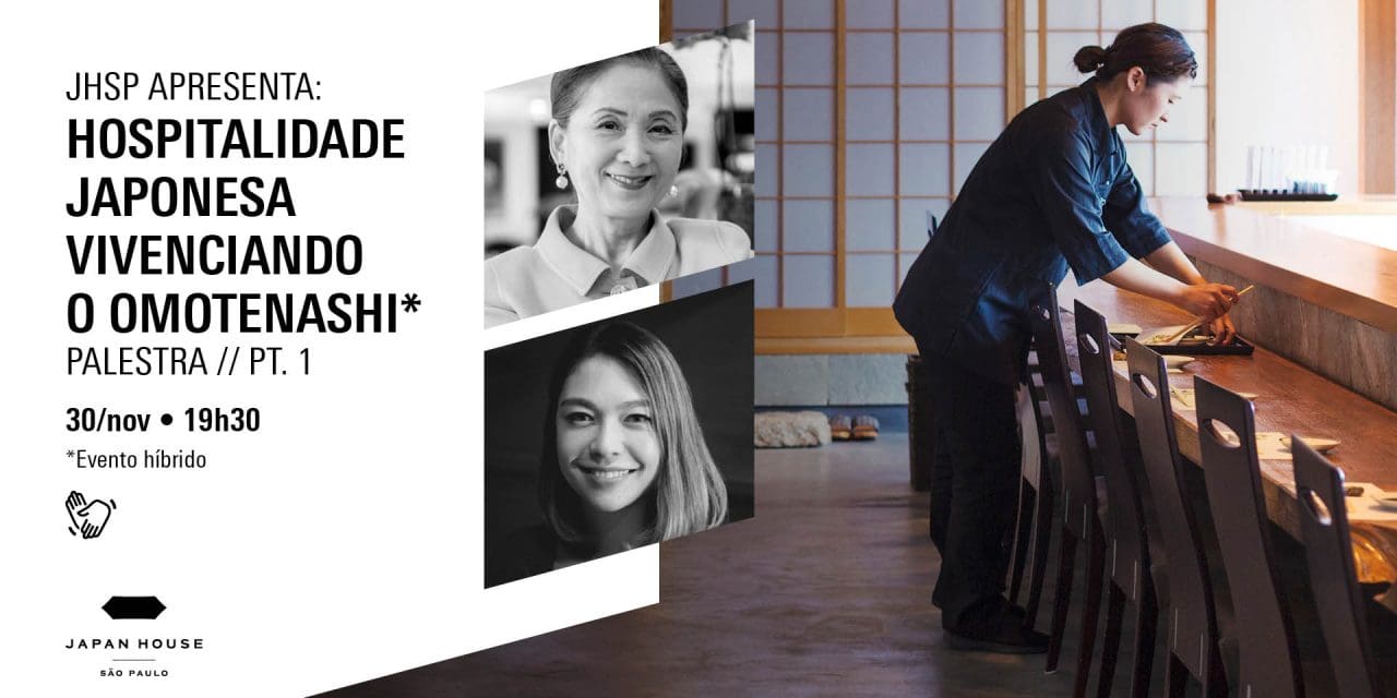 Japan House São Paulo promove palestras para apresentar a cultura da hospitalidade japonesa