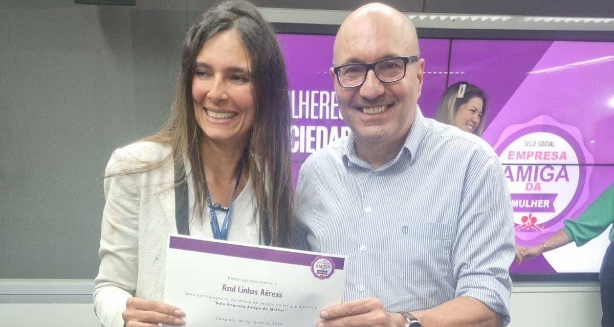 Azul recebe Selo Empresa Amiga da Mulher