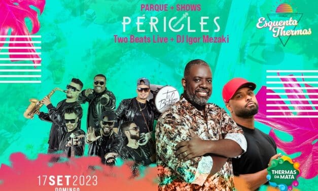 2ª edição do Esquenta Thermas terá show de Péricles