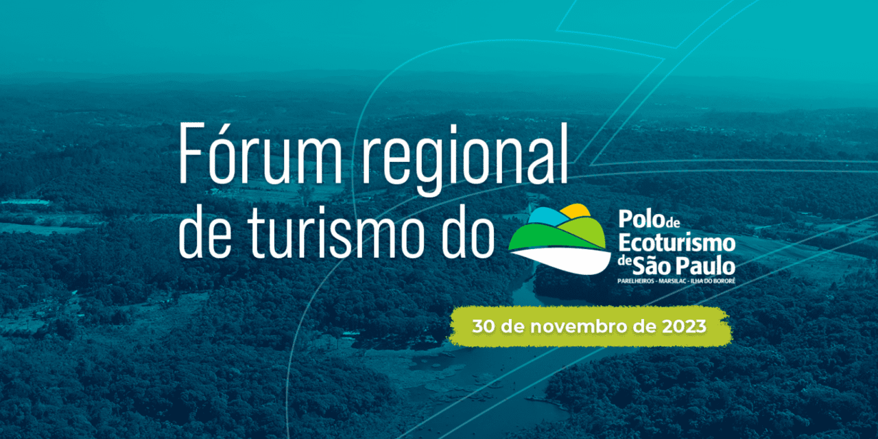 Fórum regional discute boas práticas de Ecoturismo em SP