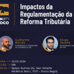 RN em Foco debate impactos da regulamentação da Reforma Tributária