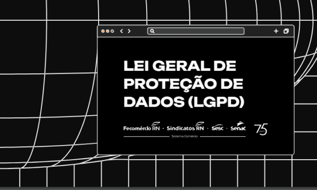 Fecomércio RN lança cartilha sobre Lei Geral de Proteção de Dados Pessoais