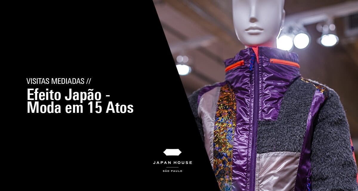 Japan House lança programação com exposição “Efeito Japão: moda em 15 atos”