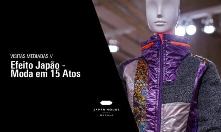 Japan House lança programação com exposição “Efeito Japão: moda em 15 atos”