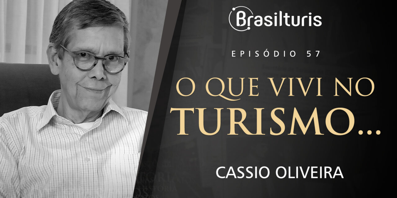 O que vivi no Turismo… Cássio Oliveira