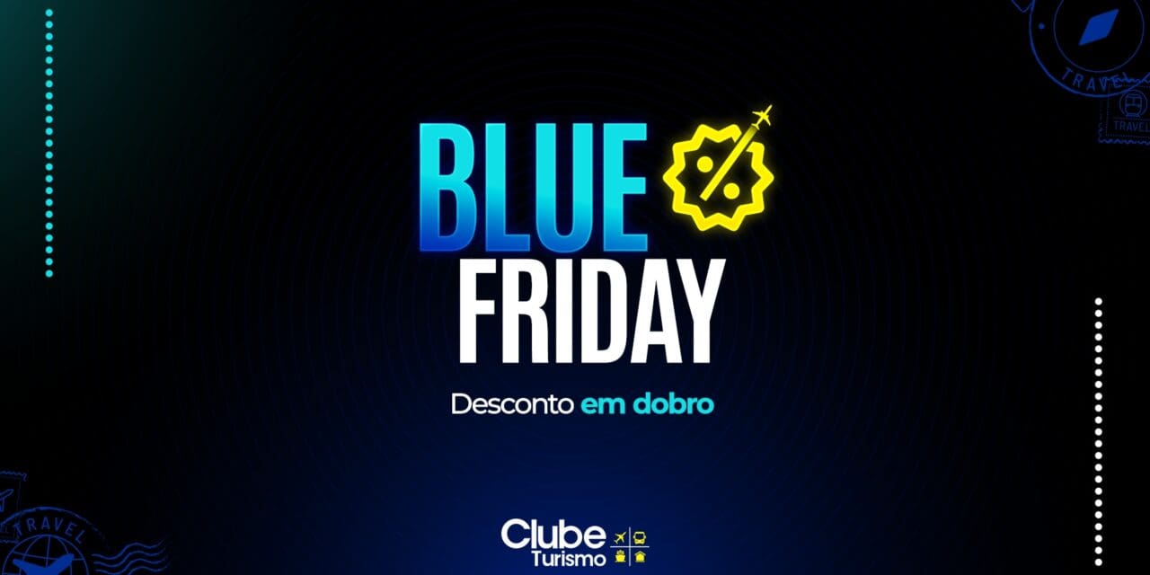 Clube Turismo lança Blue Friday com 20% de desconto para novos franqueados