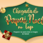 Chegada do Papai Noel começa Natal do Top Center Shopping