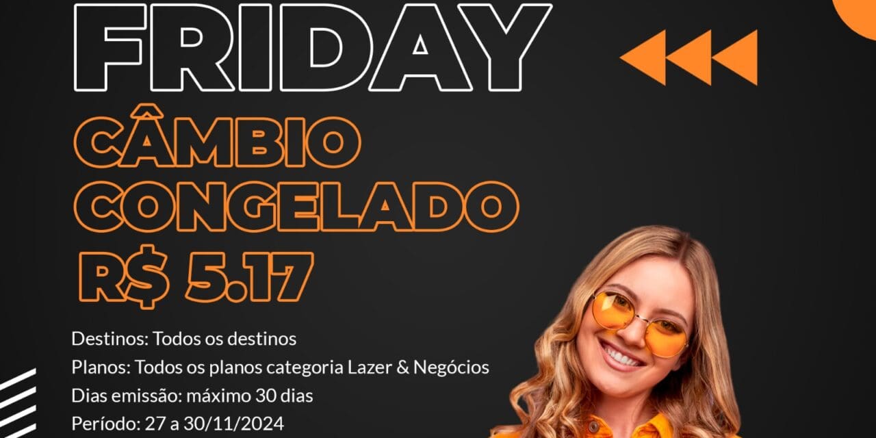 Affinity Seguro Viagem congela câmbio a R$ 5,17 na Black Friday