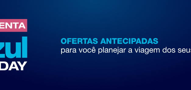 Azul Friday traz promoções em passagens aéreas e pacotes