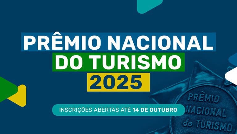 Inscrições para o Prêmio Nacional do Turismo 2025 terminam hoje às 18h; não perca a chance de participar!
