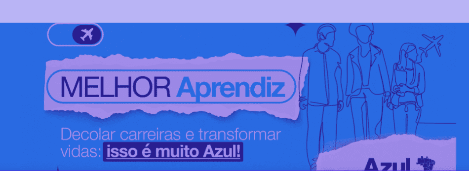 Azul abre inscrições para 61 vagas no Programa Melhor Aprendiz 2026